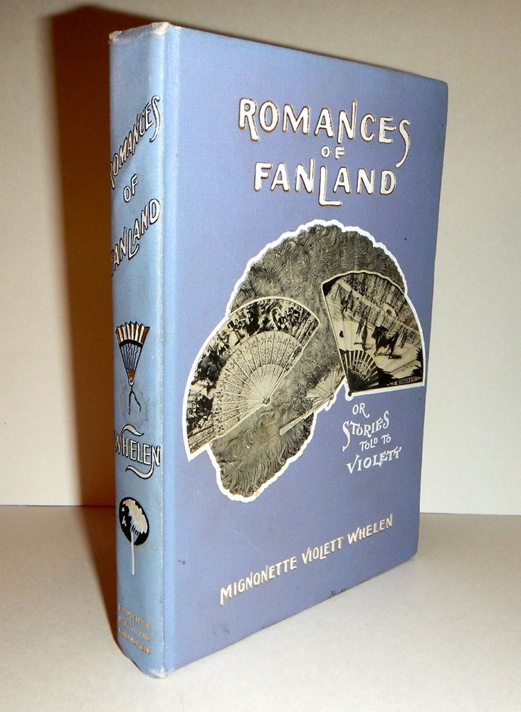Item #311909 ROMANCES OF FANLAND; Or, Stories Told to Violett. Mignonette Violett WHELEN.