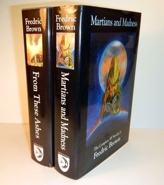 Item #311913 FROM THESE ASHES. The Complete Short SF of Fredric Brown [along with] MARTIANS AND...