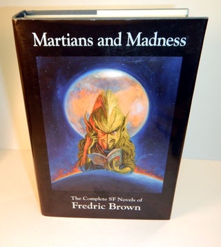 FROM THESE ASHES. The Complete Short SF of Fredric Brown [along with] MARTIANS AND MADNESS. The Complete SF Novels of Fredric Brown. Two Volumes.
