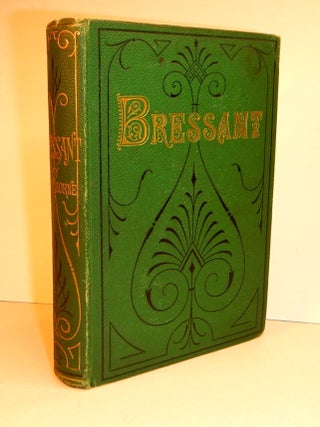Item #311917 BRESSANT. A Novel. Julian HAWTHORNE