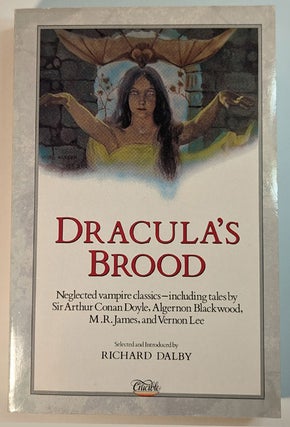 Item #311944 DRACULA'S BROOD. Rare Vampire Stories by Friends and Contemporaries of Bram Stoker....