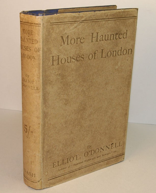 Item #312035 MORE HAUNTED HOUSES OF LONDON. Elliott O'DONNELL.