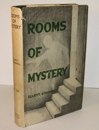 Item #312041 ROOMS OF MYSTERY. Elliott O'DONNELL