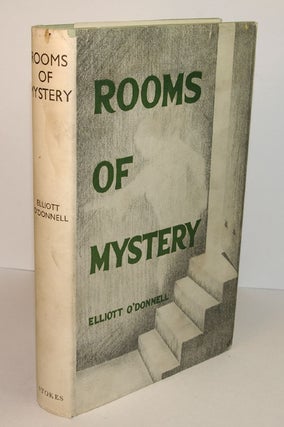 Item #312042 ROOMS OF MYSTERY. Elliott O'DONNELL