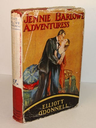 Item #312046 JENNIE BARLOWE, ADVENTURESS. Elliott O'DONNELL