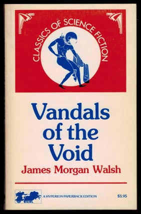 Item #312070 VANDALS OF THE VOID. J. M. WALSH