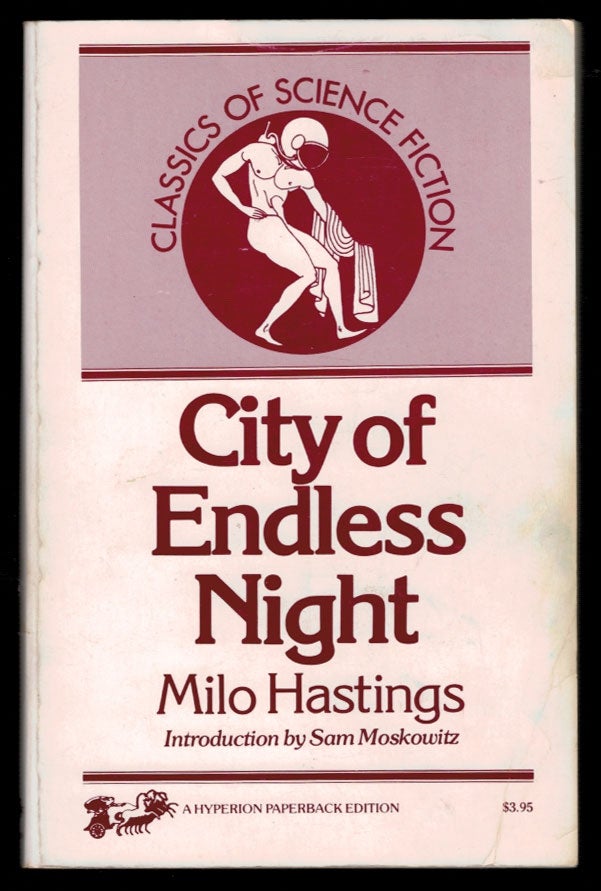 Item #312071 CITY OF ENDLESS NIGHT. With a New Introduction by Sam Moskowitz. Milo HASTINGS.