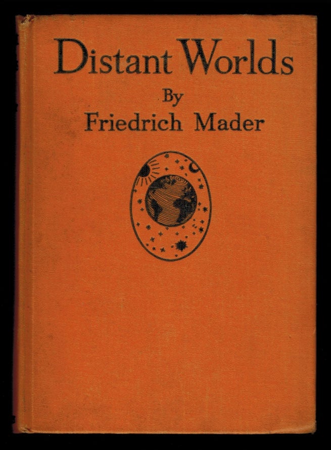 Item #312073 DISTANT WORLDS. The Story of a Voyage to the Planets. Translated from the German by Max Shachtman. Illustrated by Robert A. Graef. Friedrich MADER.