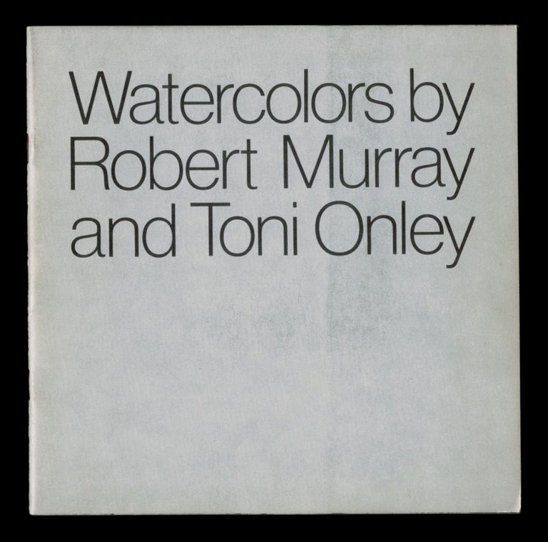 Item #312101 WATERCOLORS BY ROBERT MURRAY AND TONI ONLEY. November 21 to December 31, 1976. Exhibition Catalogue, Signed by Toni Onley. Toni ONLEY, Robert Murray.