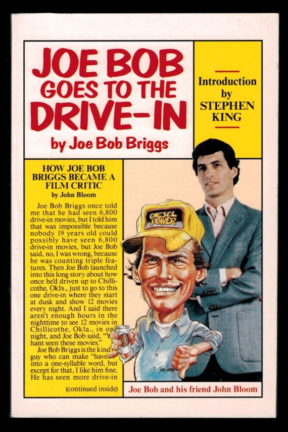 Item #312102 JOE BOB BRIGGS GOES TO THE DRIVE-IN. Introduction by Stephen King. Joe Bob BRIGGS, Stephen KING, Introduction.