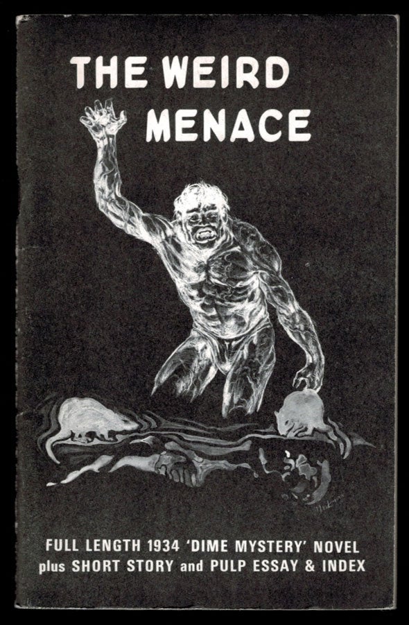 Item #312124 THE WEIRD MENACE: Man Out of Hell and Frozen Energy! by John H. Knox; Popular's Weird Menace Pulps - Essay and Index by Bob Jones. John H. KNOX, Bob JONES.