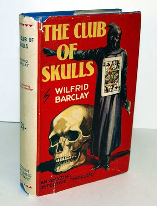 Item #312190 THE CLUB OF SKULLS. Wilfrid BARCLAY