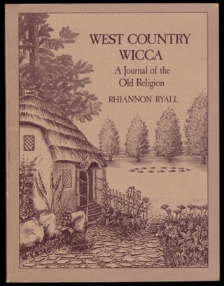 Item #312369 WEST COUNTRY WICCA. A Journal of the Old Religion.; With Illustrations by Diana...