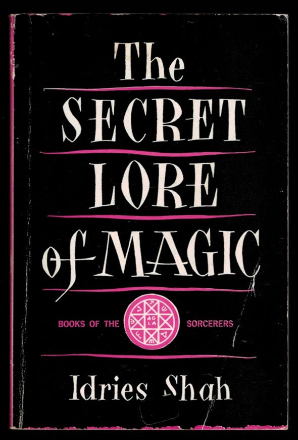 Item #312370 THE SECRET LORE OF MAGIC. Books of the Sorcerors. Idries SHAH.
