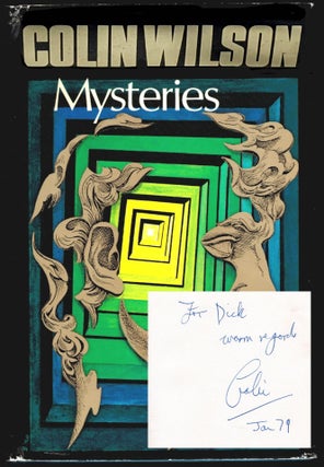 Item #312376 MYSTERIES. First Edition, Inscribed by the Author. Colin WILSON