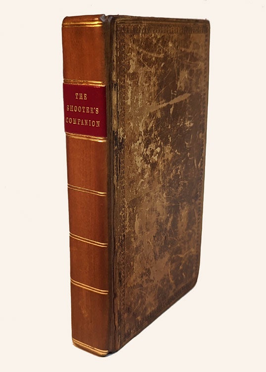 Item #312491 THE SHOOTER'S COMPANION; Or, A Description of POINTERS and SETTERS, &c, as well as of those Birds which are the objects of pursuit, Etc. T. B. JOHNSON.