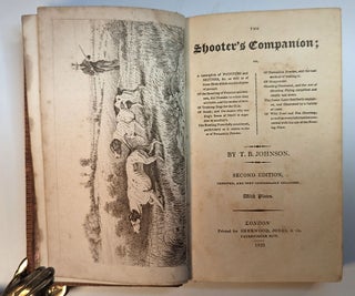 THE SHOOTER'S COMPANION; Or, A Description of POINTERS and SETTERS, &c, as well as of those Birds which are the objects of pursuit, Etc.