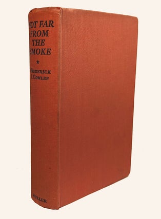 Item #312533 NOT FAR FROM THE SMOKE. Inscribed by the Author. Frederick COWLES
