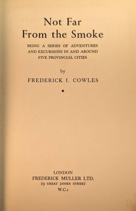 NOT FAR FROM THE SMOKE. Inscribed by the Author.