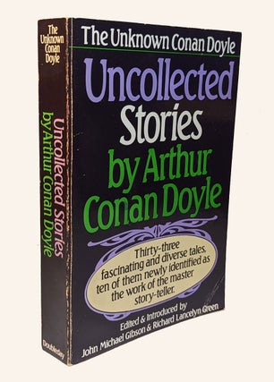 Item #312535 UNCOLLECTED STORIES. The Unknown Conan Doyle. Compiled and with an Introduction by...