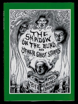 Item #312556 THE SHADOW ON THE BLIND. Mrs. Alfred BALDWIN, Louisa