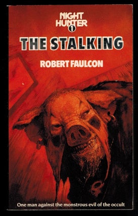 Item #312619 NIGHTHUNTER 1: THE STALKING, by Robert Faulcon. Robert HOLDSTOCK, "Robert Faulcon"