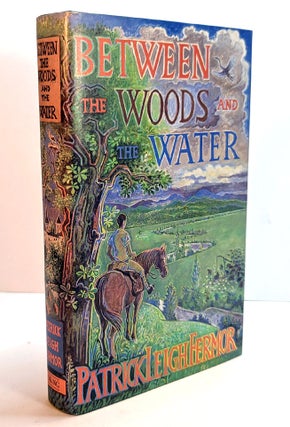Item #312666 BETWEEN THE WOODS AND THE WATER. On Foot to Constantiople from the Hook of Holland:...