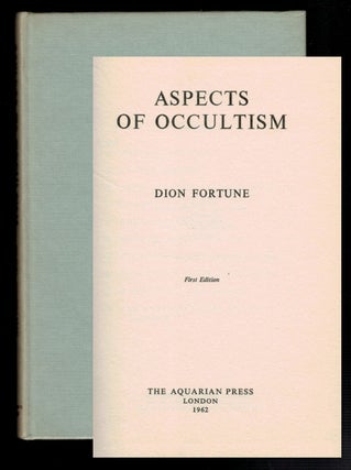 Item #312699 ASPECTS OF OCCULTISM. Dion FORTUNE, Violet Mary Firth