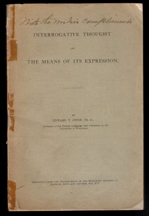 Item #312718 INTERROGATIVE THOUGHT AND THE MEANS OF ITS EXPRESSION. Edward T. OWEN
