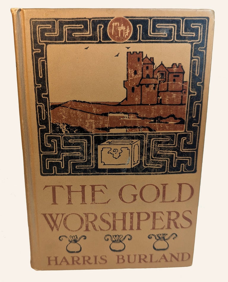 Item #312729 THE GOLD WORSHIPPERS. Illustrations by Charles Grunwald. J. B. HARRIS-BURLAND, John Burland Harris-Burland.