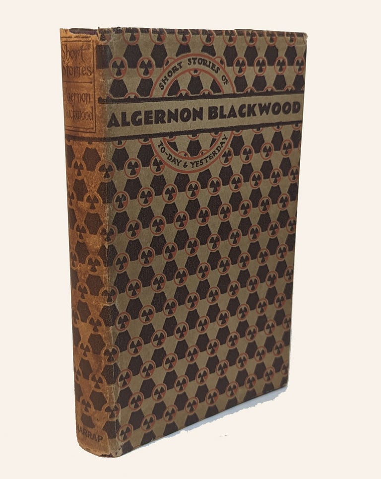 Item #312798 SHORT STORIES OF TODAY & YESTERDAY. Algernon BLACKWOOD, Wilfred Wilson.
