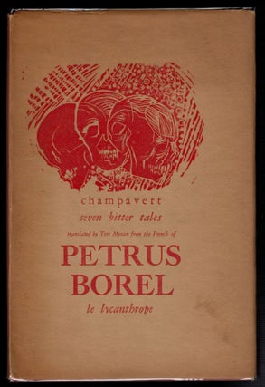 Item #312812 CHAMPAVERT. Seven Bitter Tales by Pétrus Borel, The Lycanthrope. Pétrus BOREL
