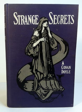 STRANGE SECRETS. Told by A. Conan Doyle and Others.
