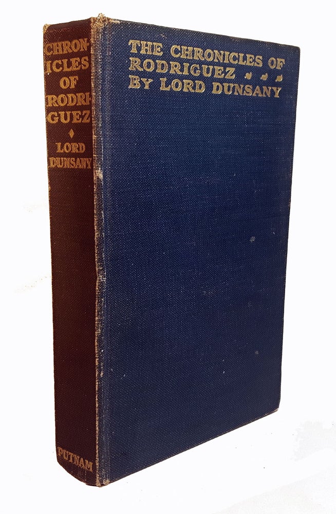 Item #312871 THE CHRONICLES OF RODRIGUEZ. Lord DUNSANY.