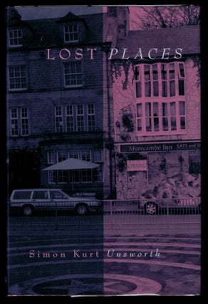 Item #312882 LOST PLACES. Simon Kurt UNSWORTH