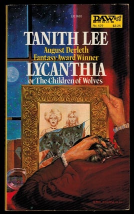 Item #312907 LYCANTHIA; Or, The Children of the Wolves. Tanith LEE