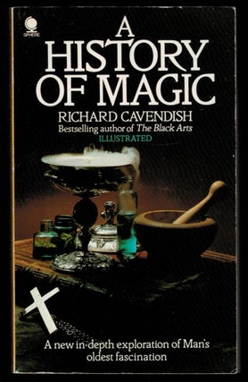 Item #312938 A HISTORY OF MAGIC. Richard CAVENDISH