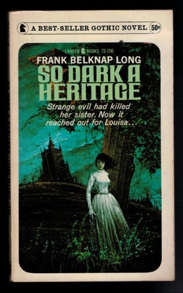 Item #312941 SO DARK A HERITAGE. Frank Belknap LONG
