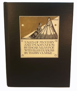TALES OF MYSTERY AND IMAGINATION By Edgar Allan Poe. Illustrated by Harry Clarke.
