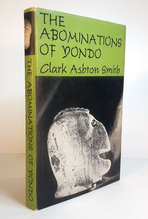 Item #313015 THE ABOMINATIONS OF YONDO. Clark Ashton SMITH