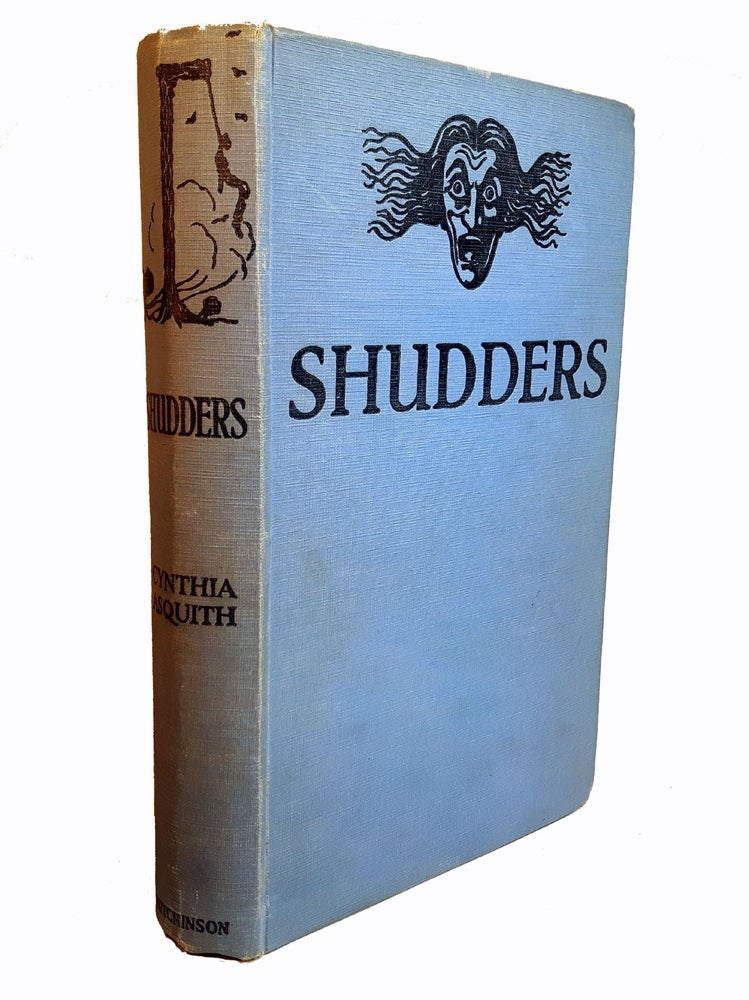 Item #313016 SHUDDERS. A Collection of New Nightmare Tales. Complied by Lady Cynthia Asquith. Cynthia ASQUITH.