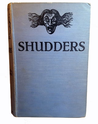 SHUDDERS. A Collection of New Nightmare Tales. Complied by Lady Cynthia Asquith.