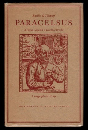 Item #313034 PARACELSUS. A Genius Amidst a Troubled World. A short essay on the life ad the main...
