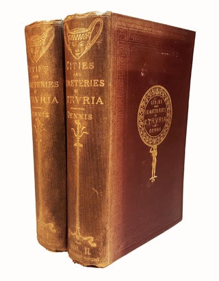 Item #313058 THE CITIES AND CEMETARIES OF ETRURIA. Revised Edition, Recording the Most Recent...
