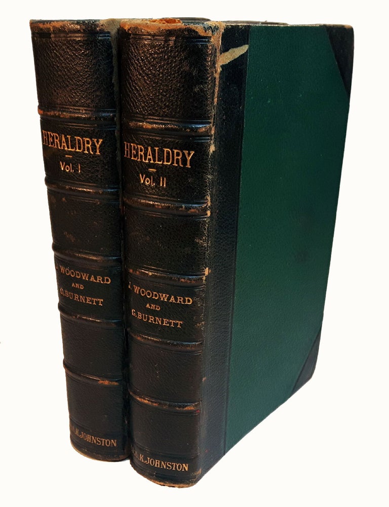 Item #313060 A TREATISE ON HERALDRY; British and Foreign, With English and French Glossaries. Two Volumes. John WOODWARD, Etc, F. S. A. Scot., John WOODWARD, Etc, F. S A. Scot., LL D. the Late George Burnett, Etc.