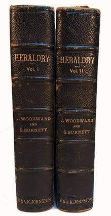 A TREATISE ON HERALDRY; British and Foreign, With English and French Glossaries. Two Volumes.