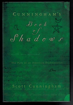Item #313078 CUNNINGHAM'S BOOK OF SHADOWS. The Path of an American Traditionalist. Scott CUNNINGHAM