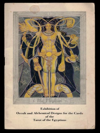 EXHIBITION OF OCCULT AND ALCHEMICAL DESIGNS FOR THE CARDS OF THE TAROT OF THE EGYPTIANS. The. Frieda HARRIS, Aleister CROWLEY.