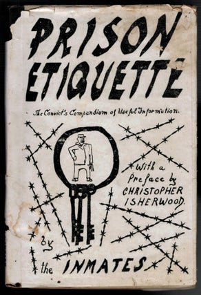 Item #313126 PRISON ETIQUETTE. The Convict's Compendium of Useful Information. By The Inmates....