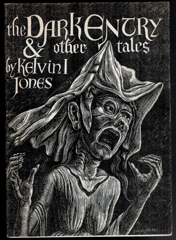Item #313176 THE DARK ENTRY AND OTHER TALES. Kelvin I. JONES.